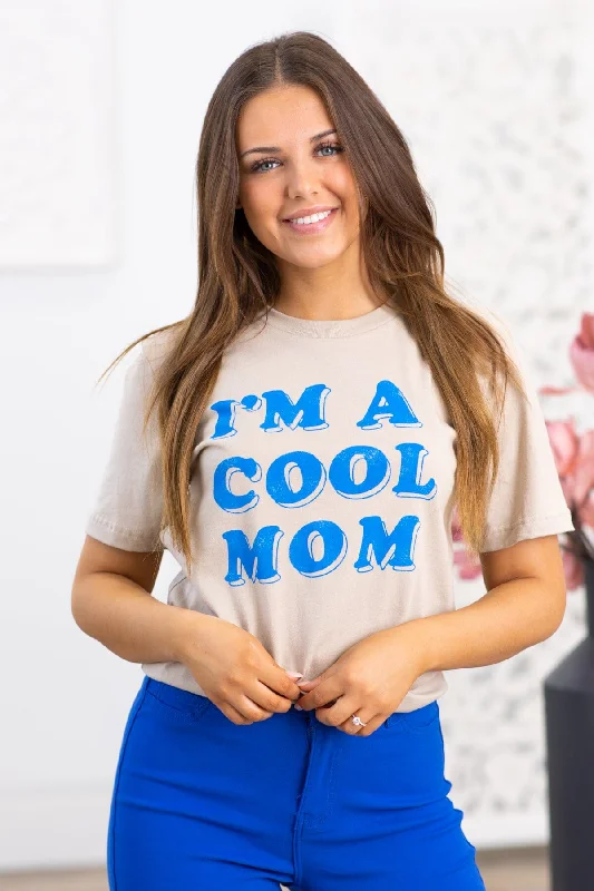 Budget Saver Tan I'm A Cool Mom Graphic Tee